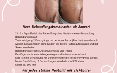 Fadenlifting ohne Nadeln und Aqua Facial kombiniert! Neu ab Januar!